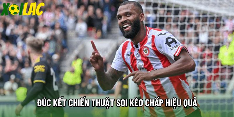 Đúc kết chiến thuật soi kèo chấp hiệu quả Đúc kết chiến thuật soi kèo chấp hiệu quả