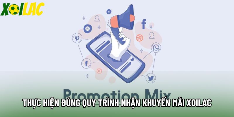 Thực hiện đúng quy trình nhận khuyến mãi xoilac